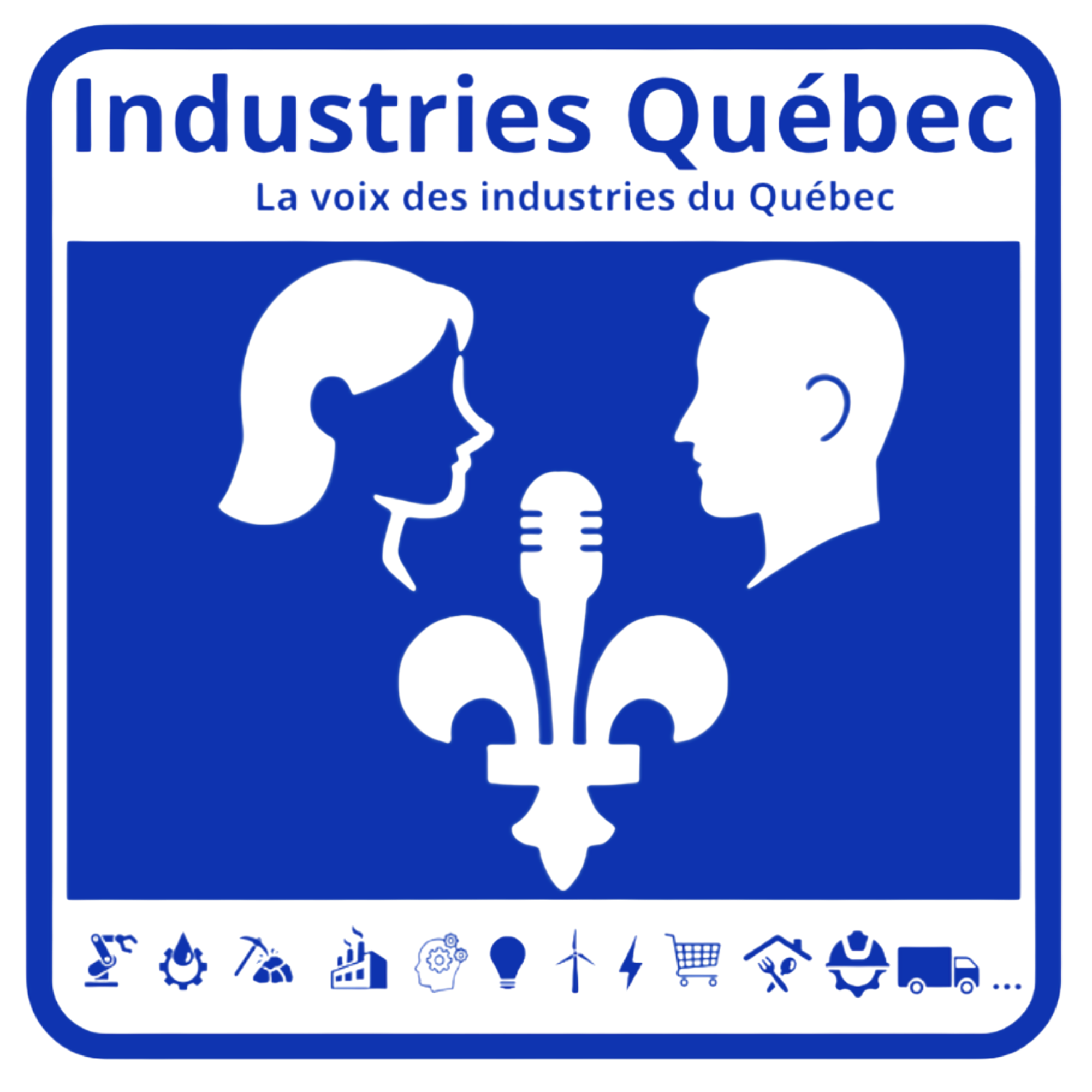 Industries recherchée pour le balado/podcast "Industries Québec"